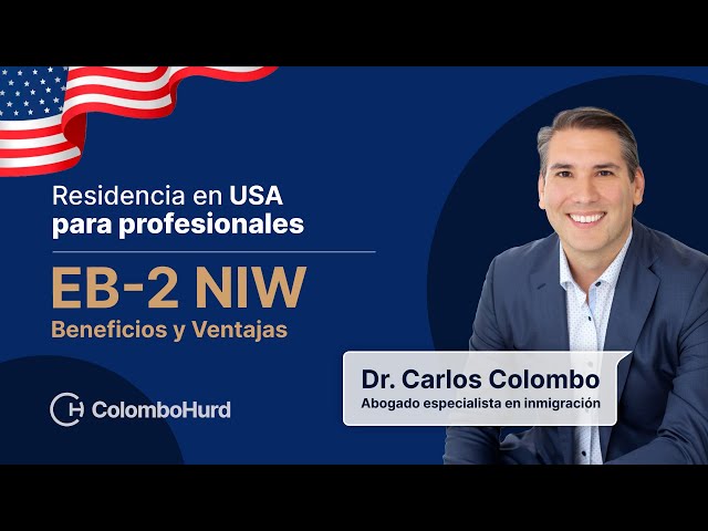 EB-2 NIW Interés Nacional: Beneficios y Ventajas para Profesionales