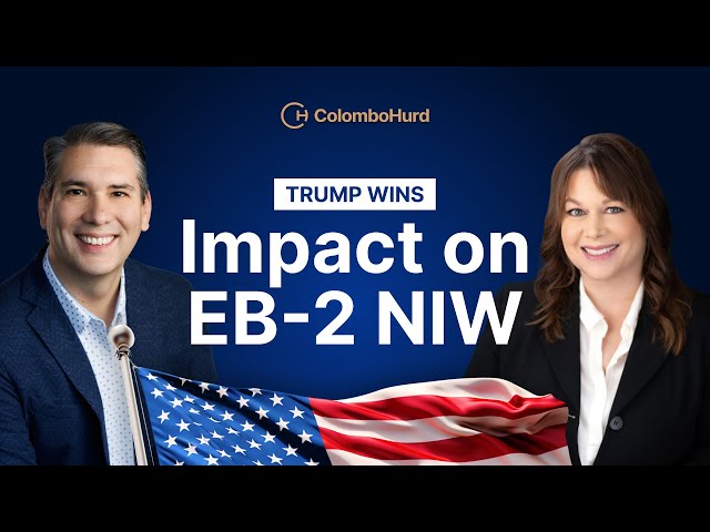 Trump’s Impact on EB 2 NIW: Insights from a Former USCIS Officer and Carlos Colombo, Esq.